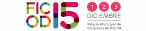 FICOD 2015 – Madrid, 1, 2 y 3 de diciembre