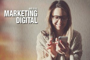 ¿Qué es el Marketing Digital?